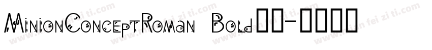 MinionConceptRoman Bold下载字体转换